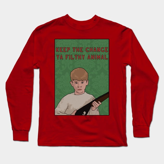 Home Alone "Keep The Change Ya Filthy Animal" Funny Quote, Christmas Long Sleeve T-Shirt by Third Wheel Tees